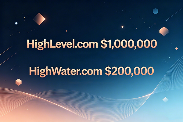 High前綴域名交易再掀熱潮！HighWater.com 20萬美元成交，HighLevel.com 百萬美元領跑